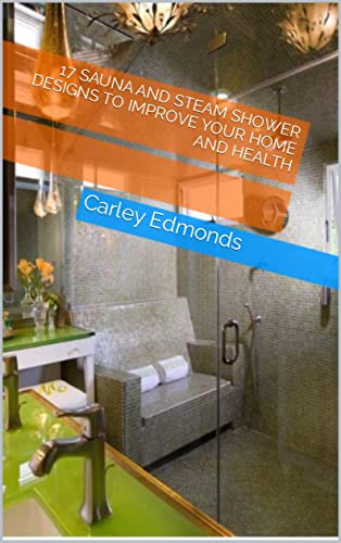 17 Sauna And Steam Shower Designs To Improve Your Home And Health