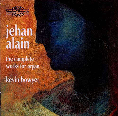 Alain: Complete Works for Organ