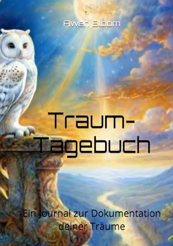 Traum-Tagebuch: Ein Journal zur Dokumentation deiner Träume
