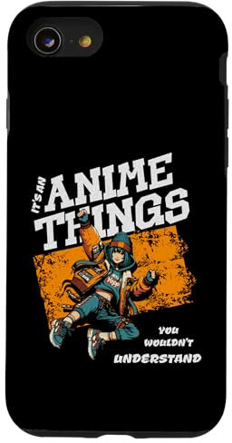 iPhone SE (2020) / 7 / 8 It's an Anime Things You Wouldn't Understand Case