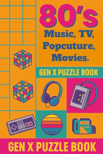 80's Puzzle Book: 80's Puzzle Book with Easy to Read Print about 80's music, 80's Tv, 80's Pop culture, and More | 6x9 inches 120 pages | 60+ Puzzles ... Gift for Friends, Family, Christmas