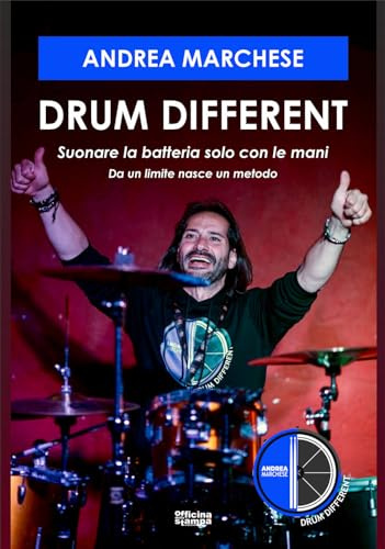Drum different. Suonare la batteria con le mani. Da un limite nasce un metodo