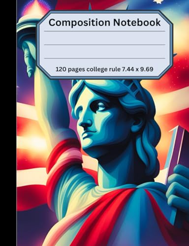 Statue of Liberty Composition Notebook: College ruled and 120 pages