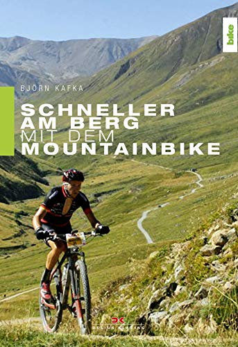 Schneller am Berg mit dem Mountainbike: Bikefitting, Training, Fahrtechnik