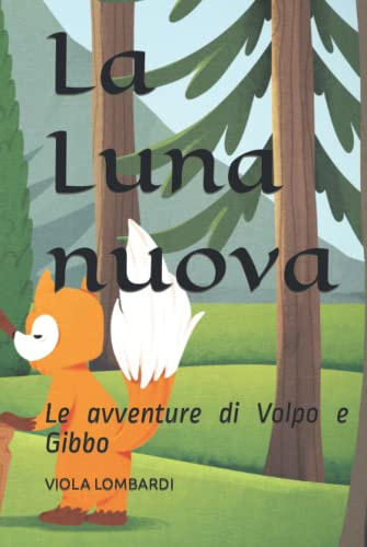 La Luna nuova: Le avventure di Volpo e Gibbo