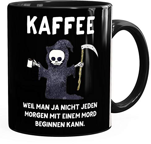 MoonWorks® Kaffee-Tasse Kaffee weil man ja nicht jeden Morgen mit einem Mord anfangen kann Spruch schwarz unisize