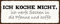Blechschild 27 x 10 cm Wohnraum Deko: Ich koche nicht, ich werfe Sachen in die Pfanne und hoffe ! - DekoNo7