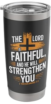 The Lord is Faithful and He Will Strengthen You Stainless Steel Insulated Tumbler