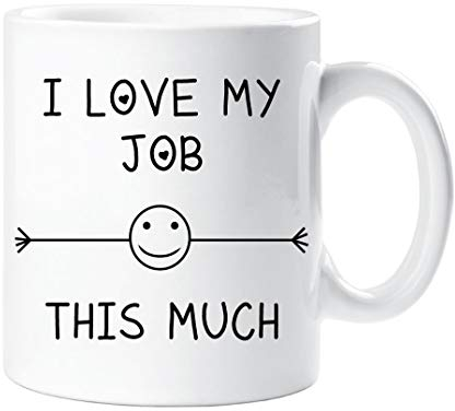 60 Second Makeover Limited I Love My Job This Much Mug Friend Colleague Office Employee Secret Santa Birthday Gift Christmas Novelty Humour Funny