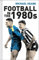 Football in the 1980s (English Edition)