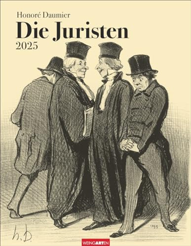 Die Juristen - Kalender 2025 - Weingarten-Verlag - Honoré Daumier - Wandkalender mit Juristen-Karikaturen - 34 cm x 44 cm