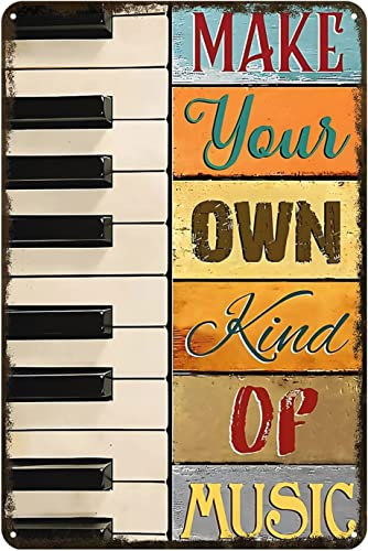 Bedroom Door Sign Piano Make Your Own Kind Of Music Tin Plaque Vintage Signs Metal Plaque Novelty Tin Poster Metal For Kitchen Bathroom Decor 20X30Cm