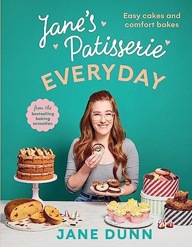 Jane’s Patisserie Everyday: Easy cakes and comfort bakes THE NO.1 SUNDAY TIMES BESTSELLER
