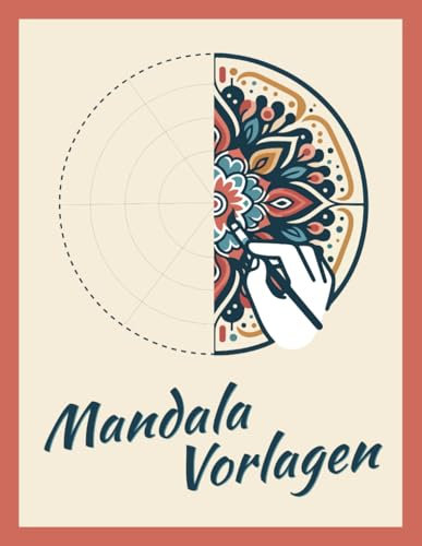 Mandala Vorlagen: Kreisgittervorlagen zum Zeichnen eigener Mandalas | zum Üben, Ausprobieren und Gestalten | schöne Geschenkidee für Kreative