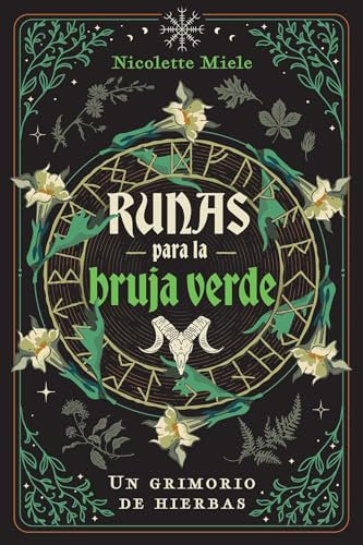 Runas para la bruja verde: Un grimorio de hierbas.