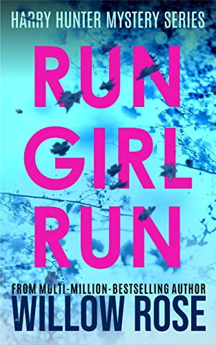 RUN GIRL RUN (Detective Harry Hunter Mystery Series Book 2) (English Edition)