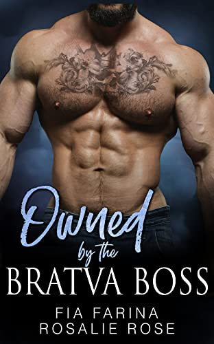 Owned by the Bratva Boss: A Dark Mafia Enemies to Lovers Romance (Possessive Mafia Kings Book 13) (English Edition)