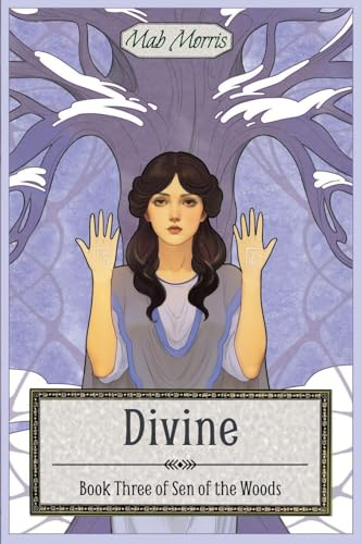 Divine (Sen of the Woods, Band 3)
