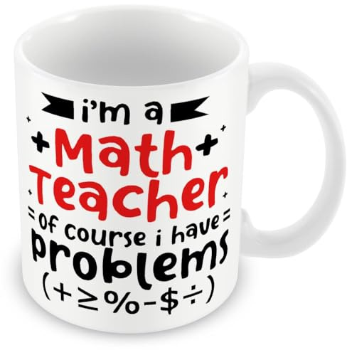 Mug cadeau pour professeur de mathématiques – I'm A Math Teacher of Course I Have Problems
