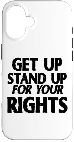 iPhone 16 Get up, Stand up for Your Rights - Inspirational Case