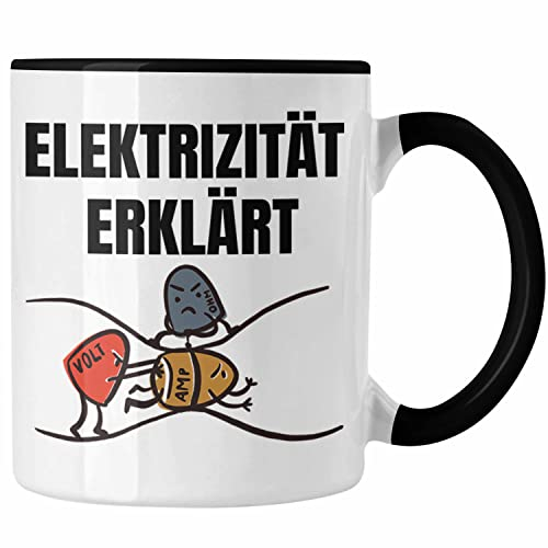 Trendation - Elektriker Tasse Geschenk Elektromeister Lustiger Spruch Männer Geschenkidee Elektrizität Erklärt Watt Volt Ohm (Schwarz)
