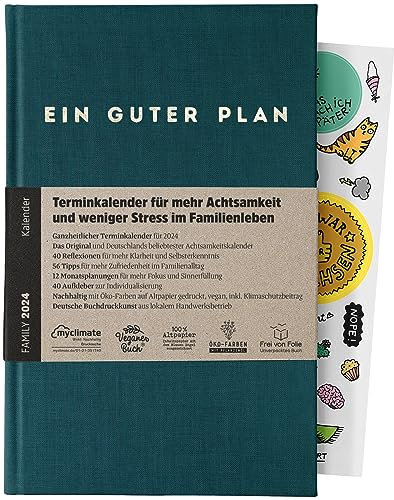 Ein guter Plan Family 2024 – Ganzheitlicher Terminkalender für mehr Achtsamkeit und weniger Stress im Familienleben – Nachhaltiger Planer mit 56 Achtsamkeitstipps für Eltern (Petrol 2024)