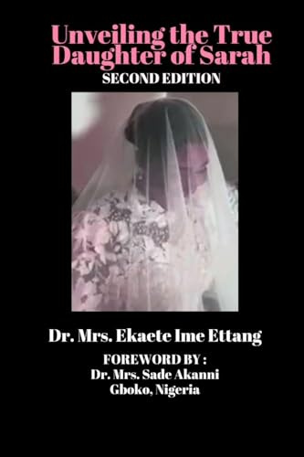 Unveiling the True Daughter of Sarah (third Edition)
