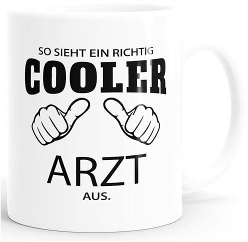 So sieht ein richtig ein richtig cooler Arzt aus Tasse Berufe MoonWorks® weiß unisize