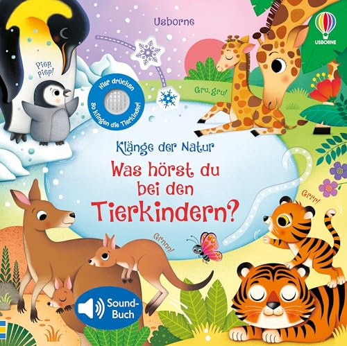 Klänge der Natur: Was hörst du bei den Tierkindern?: Soundbuch über Tierbabys mit echten Naturgeräuschen – für Kinder ab 3 Jahren