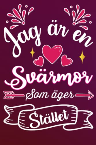 Jag är en Svärmor som äger stället: Rolig söt gåva till den bästa Svärmor i världen linjerad journal - Fodrad anteckningsbok present för kvinnor, ... födelsedag, alla hjärtans dag, mors dag, Jul