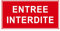 P913 - Entrée Interdite - Panneau et Signalétique d'interdiction - Dimensions au choix - Norme ISO 7010