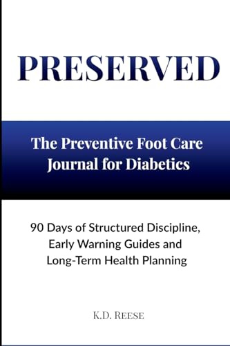 PRESERVED: A 90-Day Preventive Foot Care Discipline Journal
