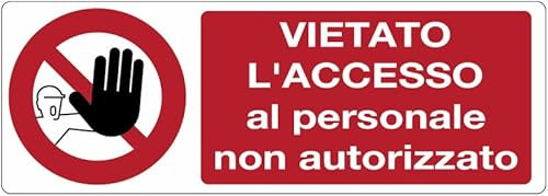 UNI - Vietato l'accesso al personale non autorizzato - CARTELLO SEGNALETICO ISO 7010 in Adesivo Resistente, Pannello in Forex o Pannello In Alluminio (ADESIVO 30X12 CM)