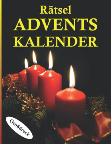 Rätsel Adventskalender Großdruck: Kreuzworträtsel zur Weihnachtszeit. Im Großdruck speziell für Senioren