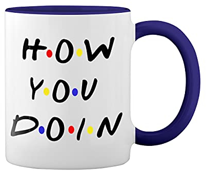 How You Doin? Friends Famous Tv Quote Weiße Tasse Mug mit blauem Felgen und Griff