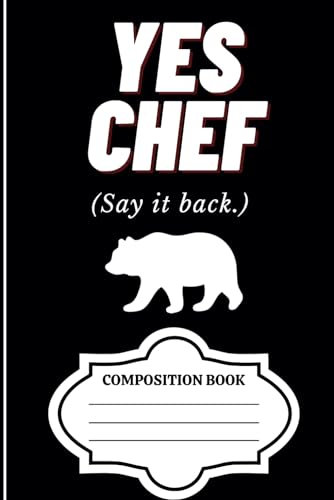 Yes Chef, Say It Back - The Bear TV Series Lined Journal (Diary, Notebook): (6x9) Wide Ruled Composition Notebook/Notepad, 120 Pages Paperback