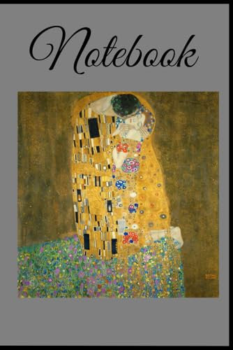 Notebook/Notizbuch: The Kiss-Gustav Klimt Notizbuch, Liniert: Tagesplaner, Hochzeitsplaner, Rezeptbuch, Reiseplaner