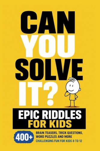 Can You Solve It? Epic Riddles for Kids