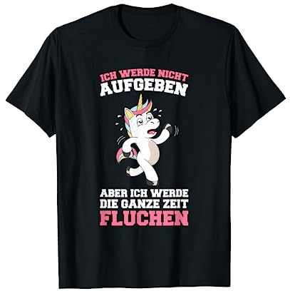 Ich Werde Nicht Aufgeben Aber Die Ganze Zeit Fluchen Joggen T-Shirt