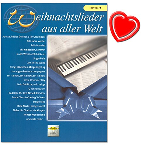 Weihnachtslieder aus aller Welt - Ausgabe für Keyboard - Die umfassende Sammlung für das Solo-, Duett- oder Gruppenspiel mit bunter herzförmiger Notenklammer