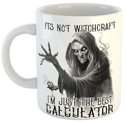 Its Not Witchcraft I'm Just The Best Calculator Mug Scary Witch Gift for Professionals, 11 oz Ceramic Mug