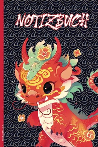 Notizbuch Chinesisch: Drachen Design auf A5 Notizheft Drache schönes Geschenk für Kinder chinesisches Schreibheft blanko für Notizen und Skizzen mit Drachenmotiv dem chinesischen Glücksdrachen