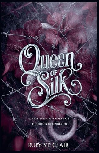 Queen of Silk: Dark Mafia Romance (The Queen of Sin, Band 1)