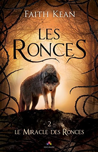 Le Miracle des Ronces: Les Ronces, T2