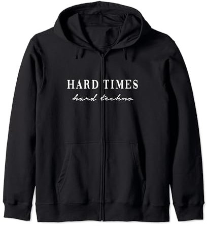Hard Times, Hard Techno. Deluxe Schriftzug Trend Kapuzenjacke