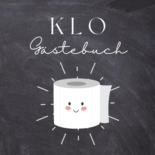Klo Gästebuch - Witziges Gästebuch zum Ausfüllen auf dem Klo, mit Bewertungen, Kunstwerken und Rätselspaß