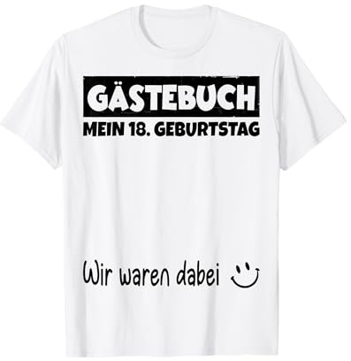 Gästebuch schwarz, Wir waren dabei, Mein 18. Geburtstag T-Shirt