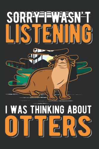 Otter Tagesplaner: I was thinking about Otters Fischotter Seeotter / Kalender 2023 & 2024 / Wochenplaner Tagesplaner Planer / Planungsbuch To-Do-Liste / 6x9 Zoll / 100 ausfüllbare Seiten