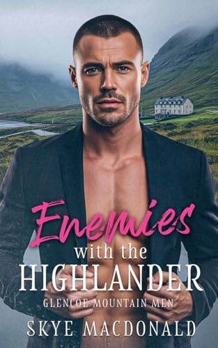 Enemies with the Highlander (Glencoe Mountain Men, Band 8)