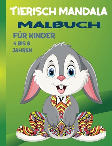 Tierisches Mandala Malbuch für Kinder 4 bis 8 Jahren: mit 50 Schöne und einzigartige Illustrationen für Tiermandalas zum Ausmalen und Entspannen